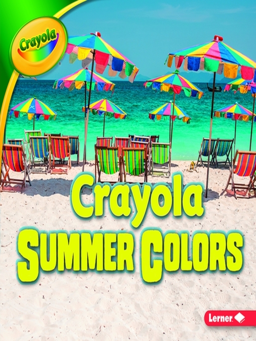 Title details for Crayola Summer Colors by Mari Schuh - Available